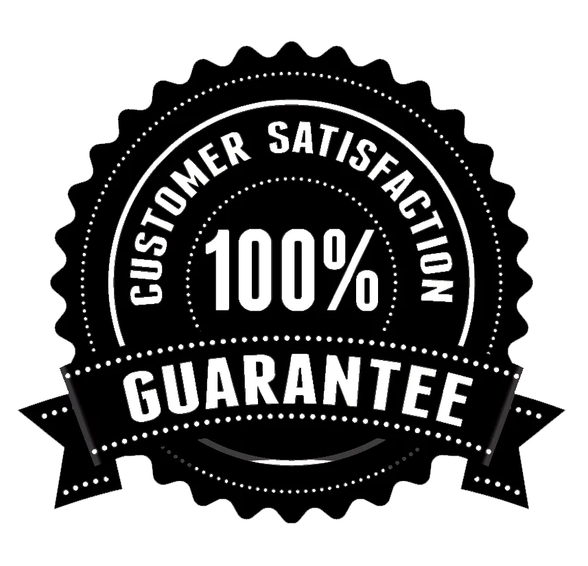 100% customer satisfaction guarantee
